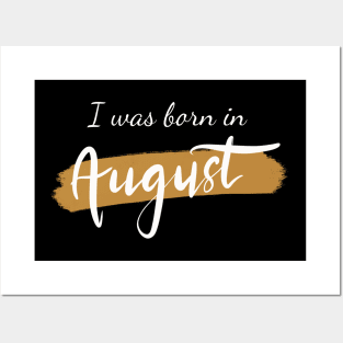 Born in August Posters and Art